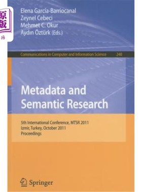 海外直订Metadata and Semantic Research: 5th International Conference, MTSR 2011, Izmir,  元数据和语义研究：第五届国