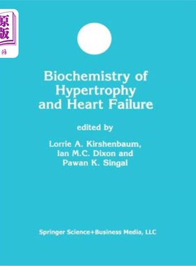 海外直订医药图书Biochemistry of Hypertrophy and Heart Failure 肥大与心力衰竭的生物化学