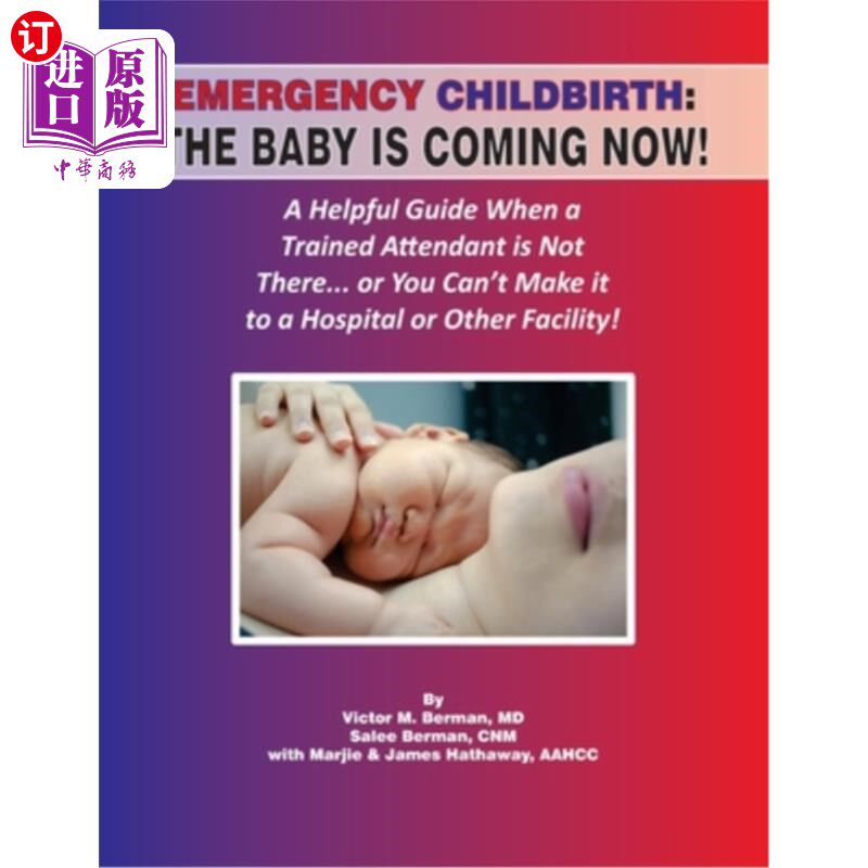 海外直订医药图书Emergency Childbirth: The Baby Is Coming Now! 紧急分娩:宝宝马上就要来了!