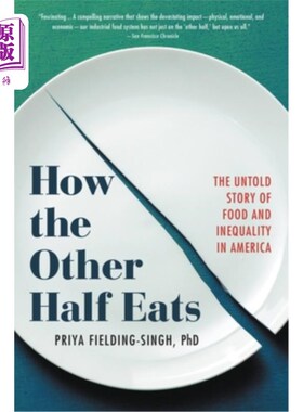 海外直订How the Other Half Eats: The Untold Story of Food and Inequality in America 另一半人怎么吃:美国不为人知的食