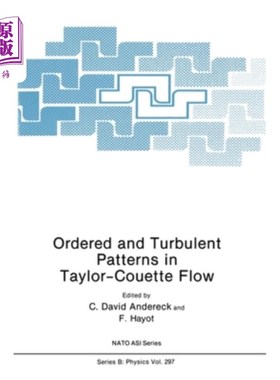 海外直订Ordered and Turbulent Patterns in Taylor-Couette Flow Taylor-Couette流的有序和湍流模式