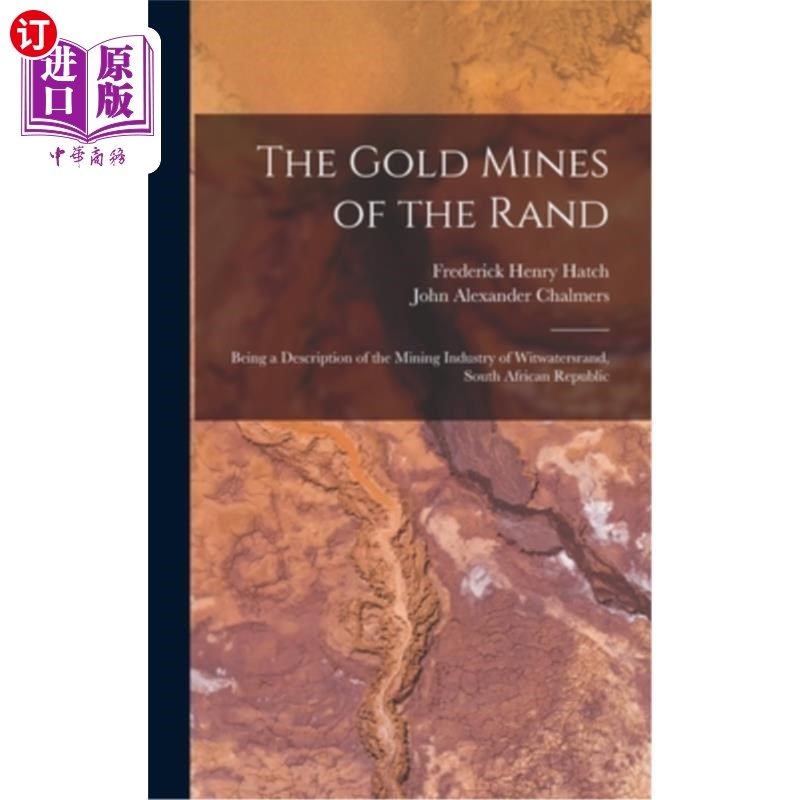 海外直订the gold mines of the rand: being a description of the
