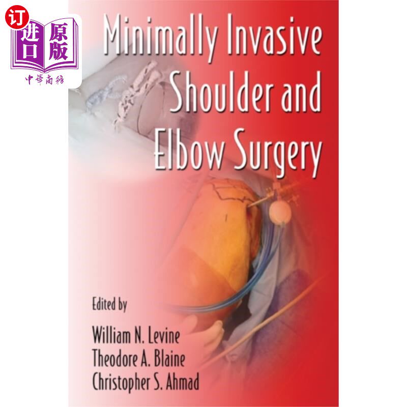 海外直订医药图书Minimally Invasive Shoulder and Elbow Surgery 微创肩肘外科