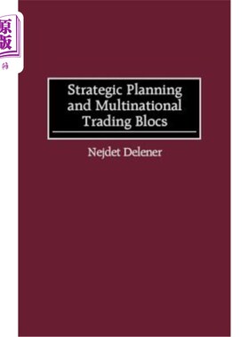 海外直订Strategic Planning and Multinational Trading Blocs 战略规划和跨国贸易集团