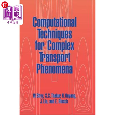 海外直订Computational Techniques for Complex Transport Phenomena 复杂输运现象的计算技术