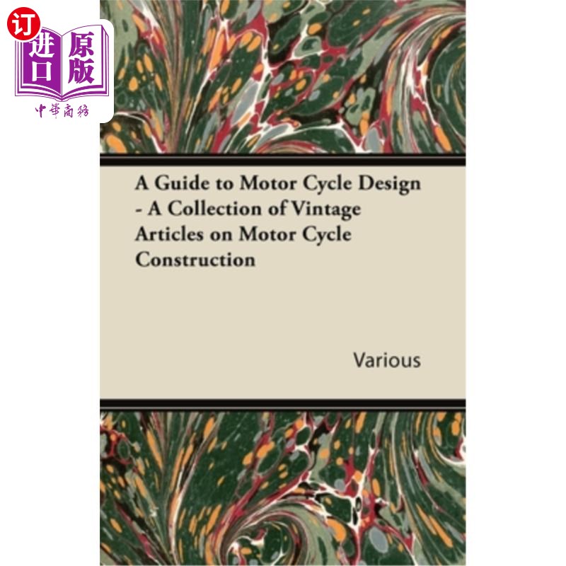 海外直订A Guide to Motor Cycle Design - A Collection of Vintage Articles on Motor Cycle  摩托车设计指南-关于摩托车