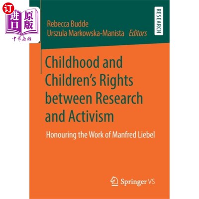 海外直订Childhood and Children’s Rights between Research... 研究与行动之间的童年与儿童权利