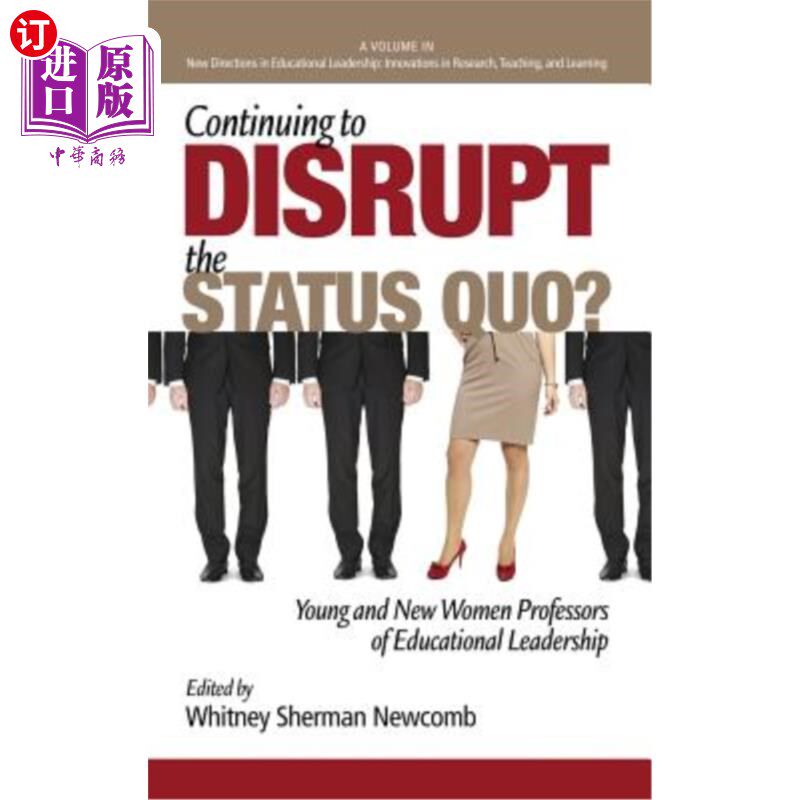 海外直订Continuing to Disrupt the Status Quo? New and Young Women Professors of Educatio 继续破坏现状？新任和年轻女