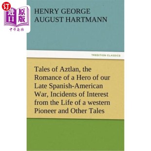 Inciden Aztlan Romance 海外直订Tales Our War 阿兹特兰 American the Spanish Late 我们 故事 Hero