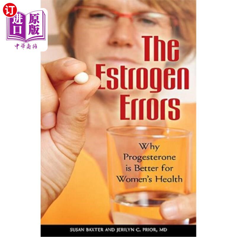 海外直订医药图书The Estrogen Errors: Why Progesterone Is Better for Women's Health 雌激素的错误:为什么孕激素对女性