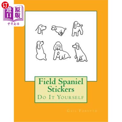 海外直订Field Spaniel Stickers: Do It Yourself 西班牙猎犬贴纸:自己动手