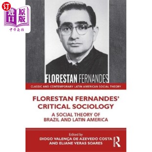 海外直订Florestan Fernandes’ Critical Sociology 弗洛雷斯坦·费尔南德斯的批判社会学