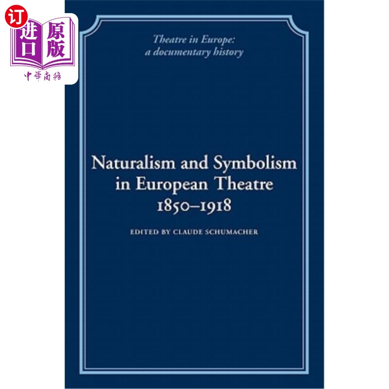 海外直订Naturalism and Symbolism in European Theatre 1850-1918 1850年1918年欧洲戏剧中的自然主义和象征主义 书籍/杂志/报纸 艺术类原版书 原图主图