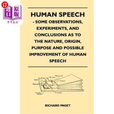 海外直订Human Speech - Some Observations, Experiments, and Conclusions as to the Nature, 人类语言-关于人类语言的性