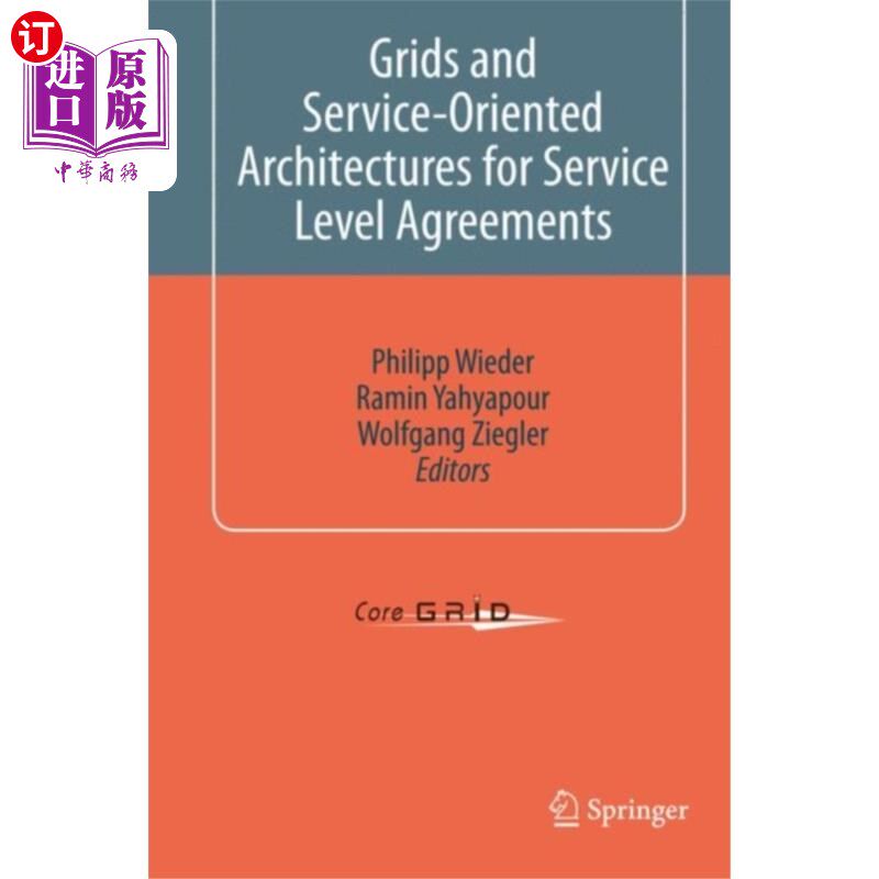 海外直订Grids and Service-Oriented Architectures for Service Level Agreements 用于服务级别协议的网格和面向服务的体