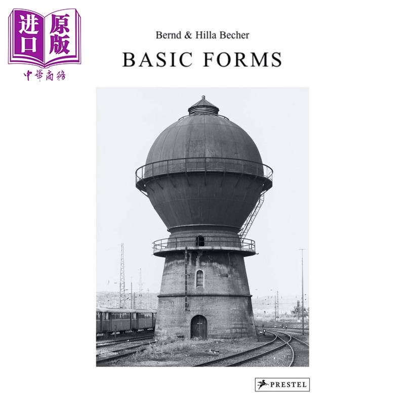 Bernd&Hilla Becher:Basic Forms 进口艺术 伯恩德＆希拉贝克：基本形式【中商原版】