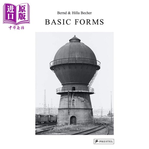 Bernd&Hilla Becher:Basic Forms 进口艺术 伯恩德＆希拉贝克：基本形式【中商原版】