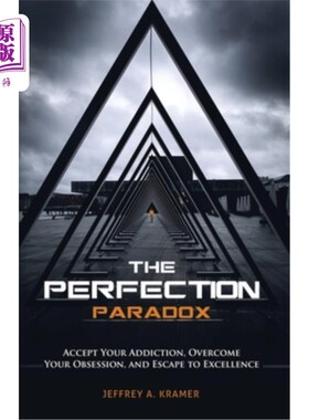 海外直订医药图书The Perfection Paradox: Accept Your Addiction, Overcome Your Obsession, and Esca 悖论:接受你的瘾，