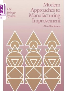 海外直订Modern Approaches to Manufacturing Improvement: The Shingo System 现代制造业改进方法：Shingo系统