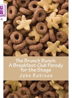 海外直订The Brunch Bunch: A Breakfast Club Parody for the Stage 早午餐：早餐俱乐部对舞台的模仿
