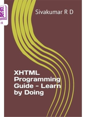 海外直订XHTML Programming Guide - Learn by Doing XHTML编程指南-边做边学