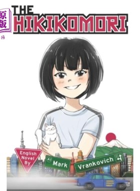 海外直订The Hikikomori: The Girl Who Couldn't Go Outside 《蛰居族:不能出门的女孩》