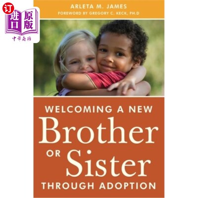 海外直订Welcoming a New Brother or Sister Through Adoption 通过领养欢迎一个新的兄弟或姐妹