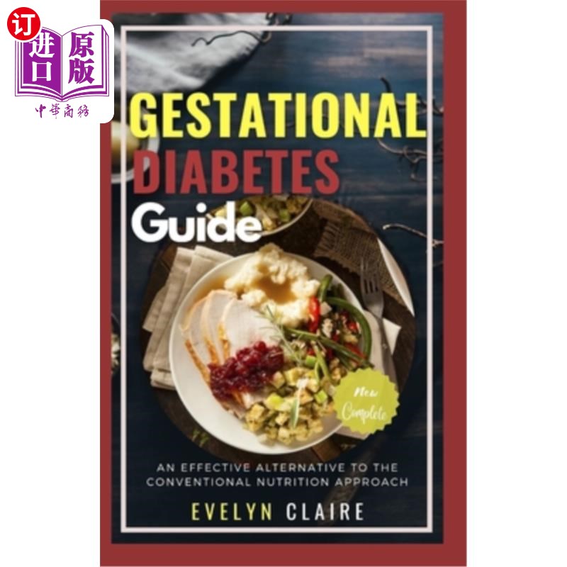 海外直订医药图书Gestational Diabetes Guide: An Effective Alternative to the Conventional Nutriti 妊娠期糖尿病指南: