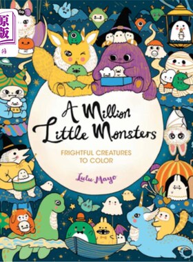 海外直订A Million Little Monsters: Frightful Creatures to Color 一百万个小怪物:可怕的生物着色