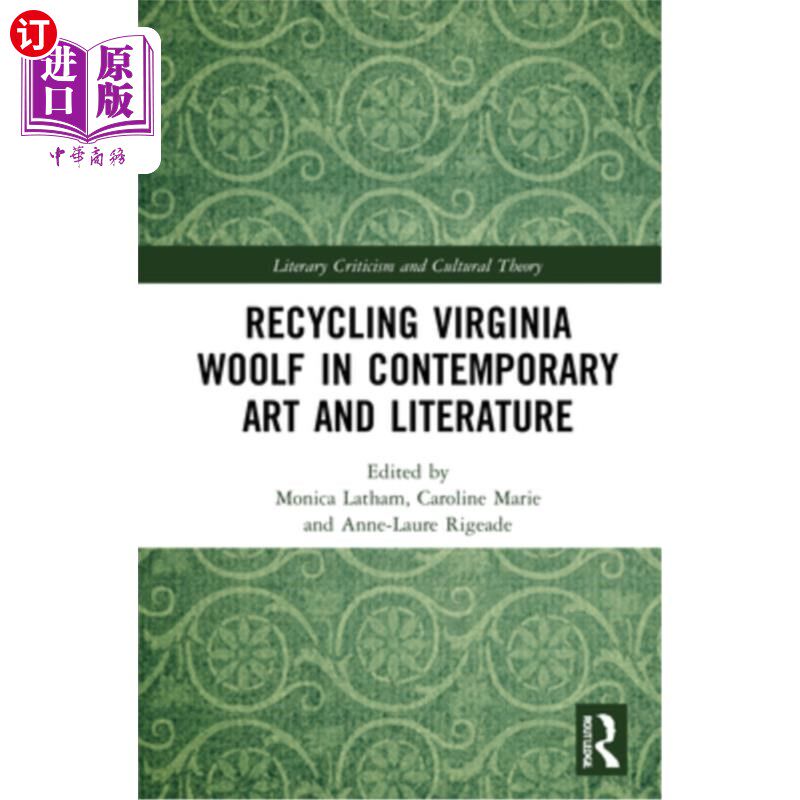 海外直订Recycling Virginia Woolf in Contemporary Art and Literature 当代艺术与文学中的弗吉尼亚·伍尔夫