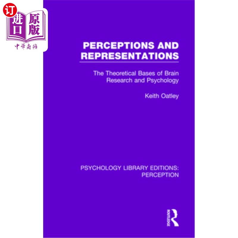 海外直订Perceptions and Representations: The Theoretical Bases of Brain Research and Psy 知觉与表征:大脑研究与心理