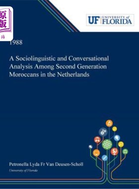 海外直订A Sociolinguistic and Conversational Analysis Among Second Generation Moroccans  荷兰第二代摩洛哥人的社会语