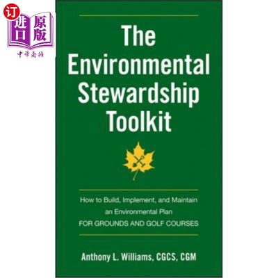海外直订The Environmental Stewardship Toolkit: How to Build, Implement, and Maintain an  环境管理工具包:如何建立、