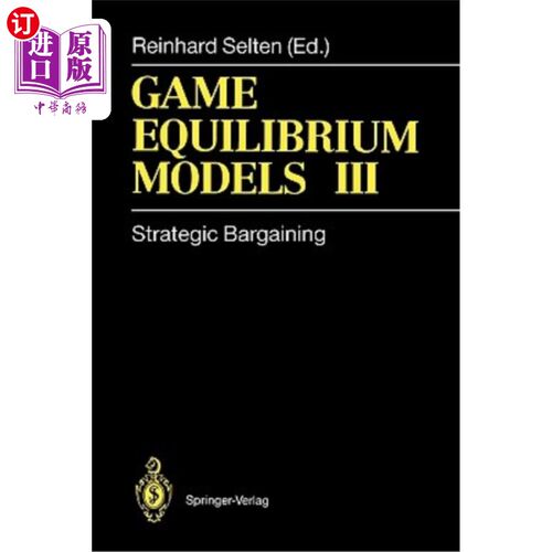 海外直订Game Equilibrium Models III: Strategic Bargaining 博弈均衡模型三：战略谈判