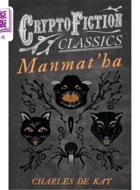 海外直订Manmat'ha (Cryptofiction Classics - Weird Tales of Strange Creatures) Manmat'ha（密码小说经典-奇怪生物的怪