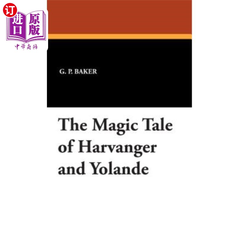 海外直订The Magic Tale of Harvanger and Yolande 哈文格和约兰德的神奇故事