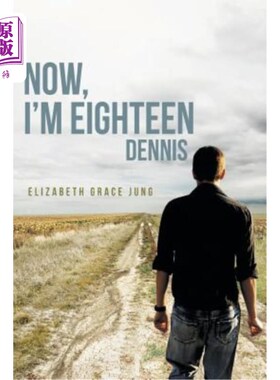海外直订Now, I'm Eighteen: Dennis 现在，我十八岁了：丹尼斯