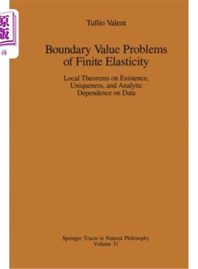 海外直订Boundary Value Problems of Finite Elasticity: Local Theorems on Existence, Uniqu 有限弹性的边值问题：关于数