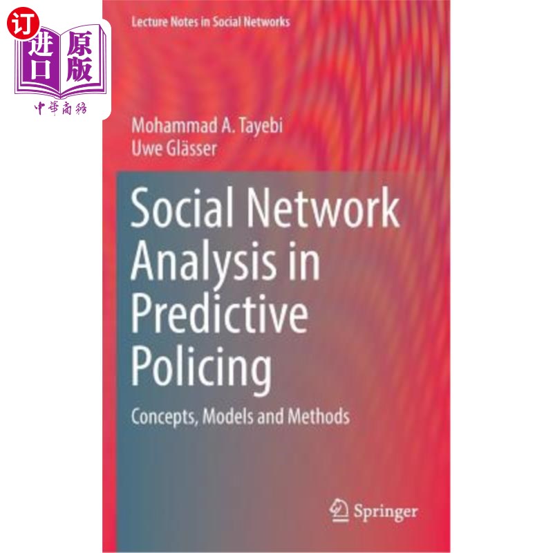 海外直订Social Network Analysis in Predictive Policing: Concepts, Models and Methods 预测性警务中的社会分析：概