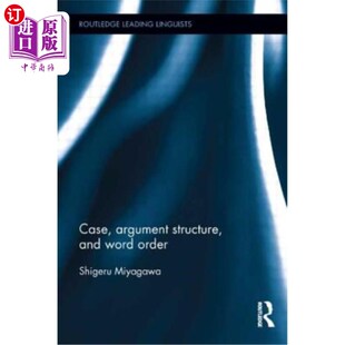 海外直订Case, Argument Structure, and Word Order 案例、论证结构和词序