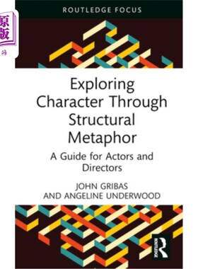 海外直订Exploring Character Through Structural Metaphor: A Guide for Actors and Director 通过结构隐喻探索角色：演员