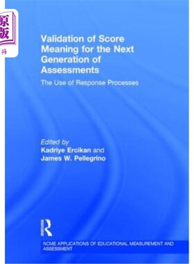 海外直订Validation of Score Meaning for the Next Generation of Assessments: The Use of R 下一代评估的分数意义验证: