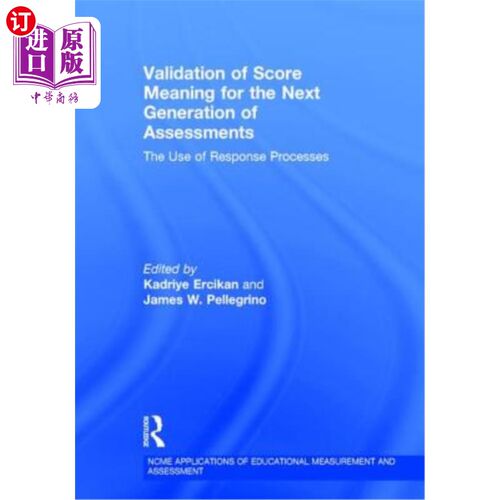 海外直订Validation of Score Meaning for the Next Generation of Assessments: The Use of R 下一代评估的分数意义验证: