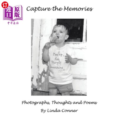 海外直订Capture the Memories: Photographs, Thoughts and Poems 捕捉记忆：照片、思想和诗歌
