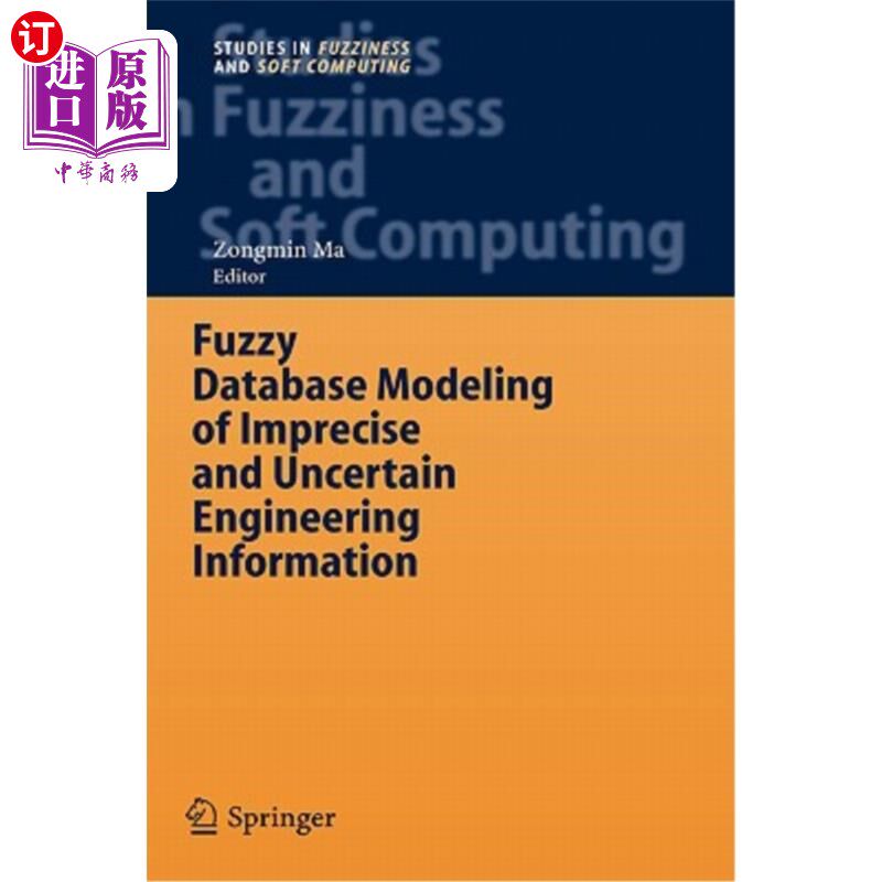 海外直订Fuzzy Database Modeling of Imprecise and Uncertain Engineering Information 不精确不确定工程信息的模糊数据库