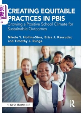 海外直订Creating Equitable Practices in PBIS: Growing a Positive School Climate for Sust 在Pbis中创建公平的做法:为
