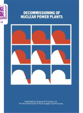 海外直订Decommissioning of Nuclear Power Plants: Proceedings of a European Conference He 核电站退役：1984年5月22