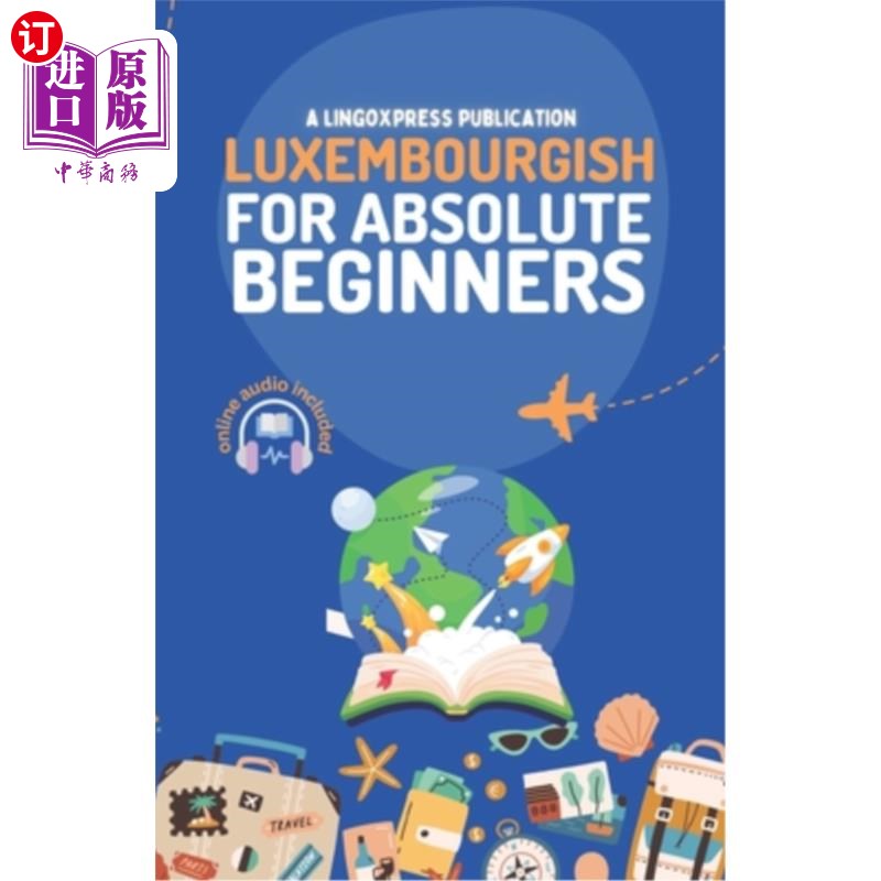 海外直订Luxembourgish for Absolute Beginners: Basic Words and Phrases Across 50 Themes w 卢森堡语绝对初学者：基本单