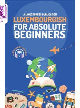 海外直订Luxembourgish for Absolute Beginners: Basic Words and Phrases Across 50 Themes w 卢森堡语绝对初学者：基本单
