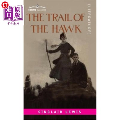 海外直订The Trail of the Hawk: A Comedy of the Seriousness of Life 《鹰的踪迹:一部严肃人生的喜剧》